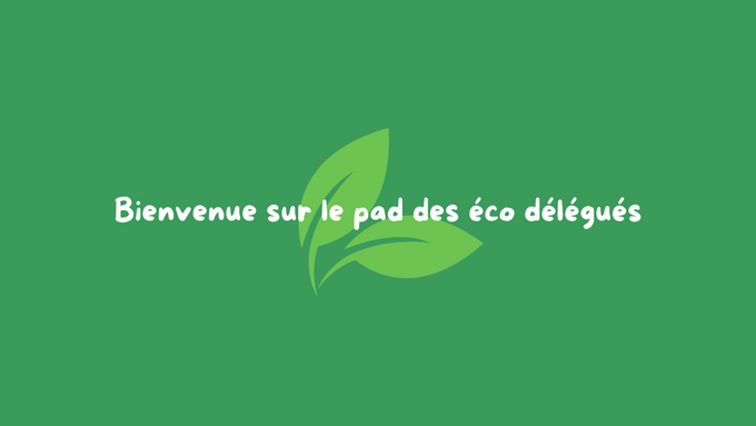 Bienvenue sur le pad des éco délégués.png
